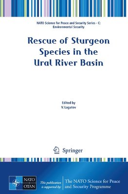 Rescue of Sturgeon Species in the Ural River Basin