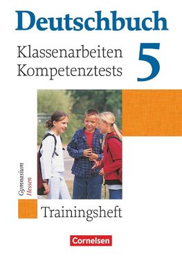 Deutschbuch 5. Schuljahr - Trainingshefte - zu allen allgemeinen Ausgaben - Gymnasium - Klassenarbeiten und Lernstandstests - Hessen