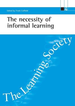 The necessity of informal learning