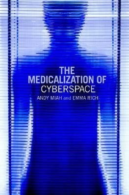 Miah, A: Medicalization of Cyberspace