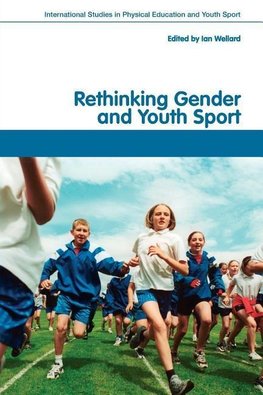 Wellard, I: Rethinking Gender and Youth Sport