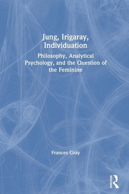 Frances Gray: Jung, Irigaray, Individuation