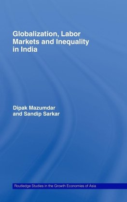 Mazumdar, D: Globalization, Labour Markets and Inequality in