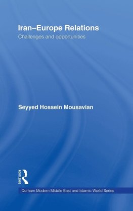 Mousavian, S: Iran-Europe Relations