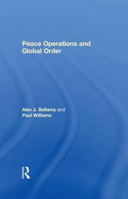 Bellamy, A: Peace Operations and Global Order