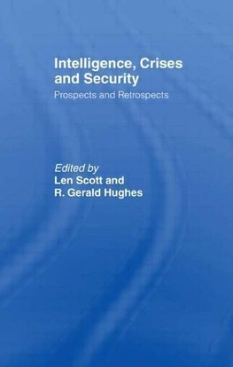 Scott, L: Intelligence, Crises and Security