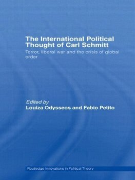 Odysseos, L: International Political Thought of Carl Schmitt