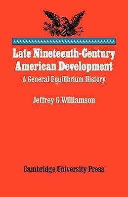 Late Nineteenth-Century American Development