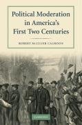 Calhoon, R: Political Moderation in America's First Two Cent