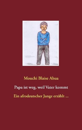 Papa ist weg, weil Vater kommt