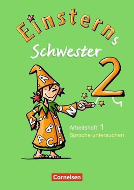 Einsterns Schwester - Sprache und Lesen 2. Schuljahr - Themenheft 1: Sprache untersuchen