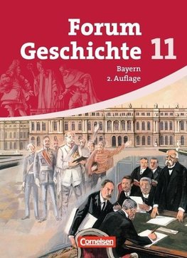 Forum Geschichte 11 - Schülerbuch - Gymnasium Bayern - Sekundarstufe 2