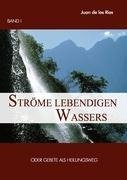 Ströme lebendigen Wassers Band I