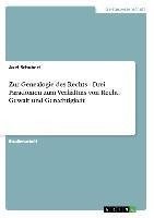 Zur Genealogie des Rechts - Drei Paradoxien zum Verhältnis von Recht, Gewalt und Gerechtigkeit