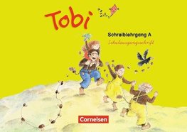 Tobi-Fibel. 1./2. Schuljahr Schreiblehrgang A in Schulausgangsschrift. Neubearbeitung