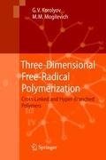 Three-Dimensional Free-Radical Polymerization