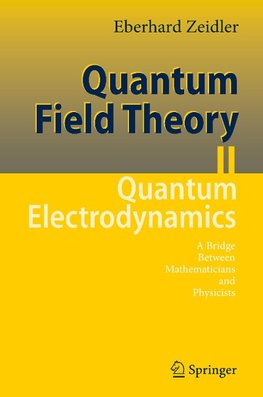 Quantum Field Theory II: Quantum Electrodynamics