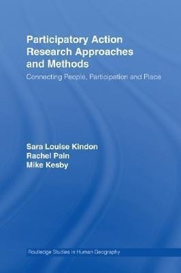 Kindon, S: Participatory Action Research Approaches and Meth