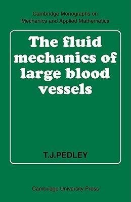 The Fluid Mechanics of Large Blood Vessels