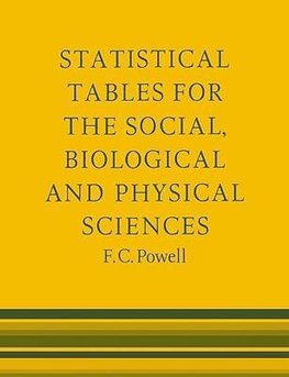 Statistical Tables for the Social, Biological and Physical Sciences