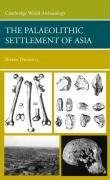 Dennell, R: Palaeolithic Settlement of Asia