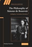 Deutscher, P: Philosophy of Simone de Beauvoir