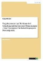 Vorgehensweise und Probleme bei Gründung und Aufbau einer Firma in Japan - Unter besonderer Berücksichtigung der Personalpolitik -