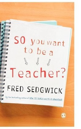 So You Want to Be a Teacher?