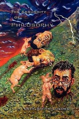 The Absurdity of Philosophy