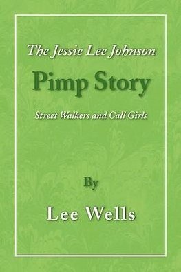 The Jessie Lee Johnson Pimp Story