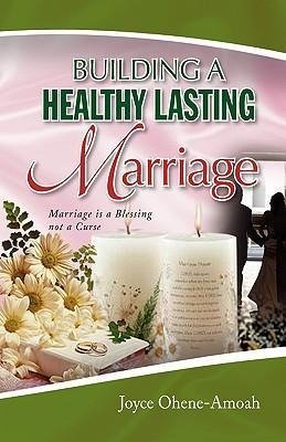 Building a Healthy Lasting Marriage