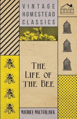 The Life Of The Bee