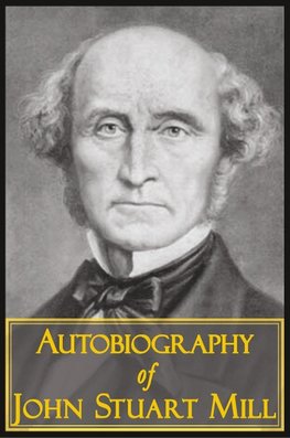 AUTOBIOG OF JOHN STUART MILL