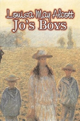 Jo's Boys by Louisa May Alcott, Fiction, Family, Classics