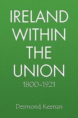 Ireland Within the Union 1800-1921