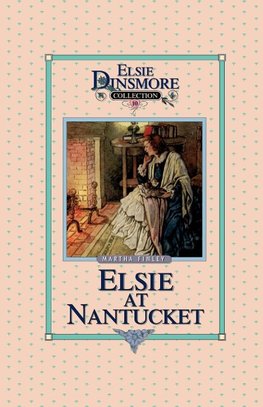 Elsie at Nantucket, Book 10