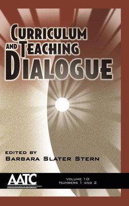 Curriculum and Teaching Dialogue - Volume 10 Issues 1&2 (Hc)