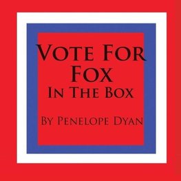 Vote For Fox---In The Box