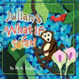 Julian's 'What If' Safari