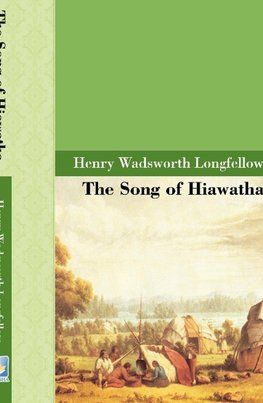 The Song of Hiawatha