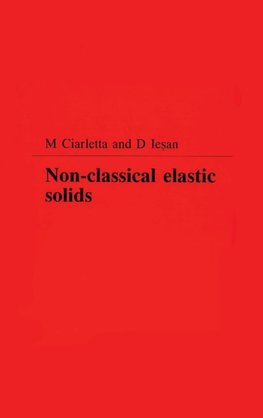 Ciarletta, M: Non-Classical Elastic Solids