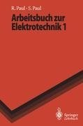 Arbeitsbuch zur Elektrotechnik 1