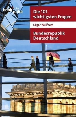 Die 101 wichtigsten Fragen. Bundesrepublik Deutschland