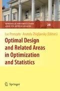 Optimal Design and Related Areas in Optimization and Statistics