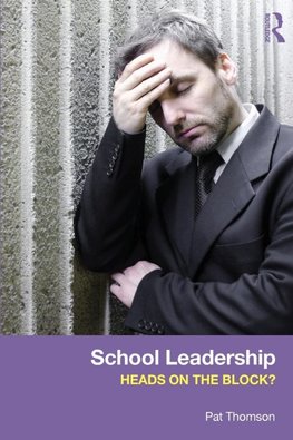 School Leadership - Heads on the Block?