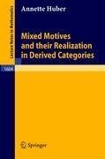 Mixed Motives and their Realization in Derived Categories