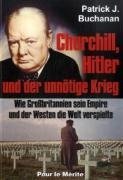 Churchill, Hitler und der unnötige Krieg