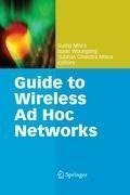 Guide to Wireless Ad Hoc Networks