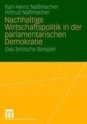 Nachhaltige Wirtschaftspolitik in der parlamentarischen Demokratie