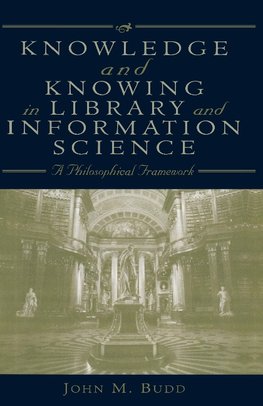 Knowledge and Knowing in Library and Information Science